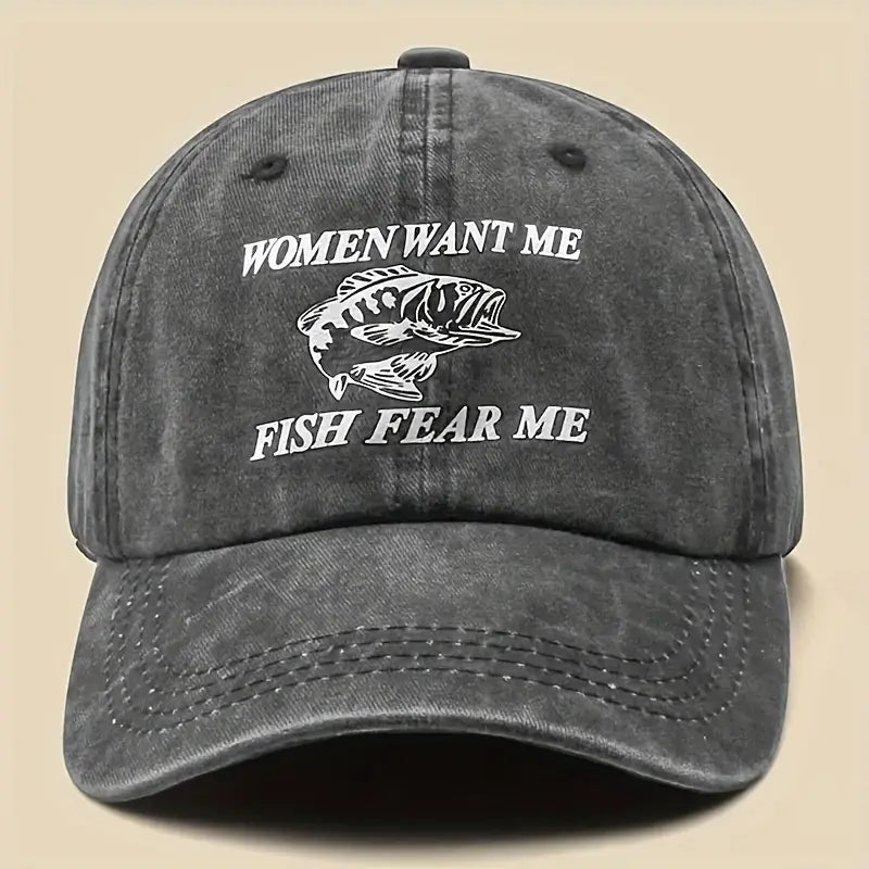 Women Want Me Fish Fear Me Baseball Hat, Dad Hats, Fishing Hat