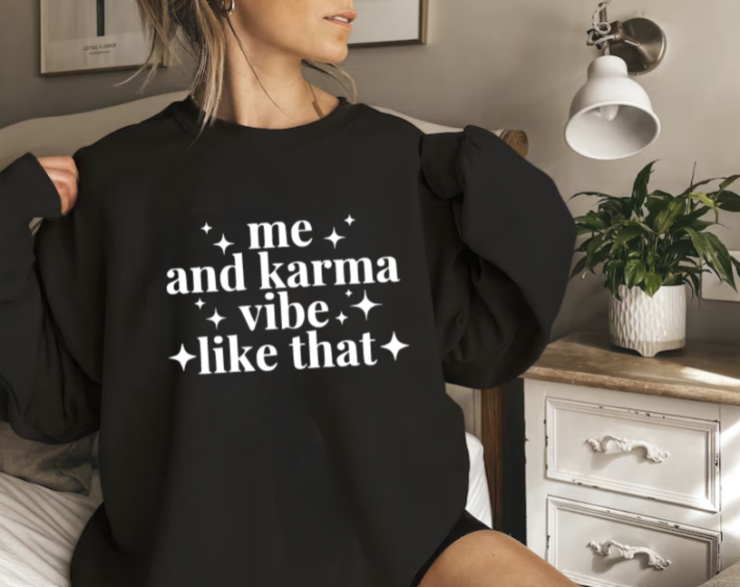 Me and Karma Vibe Like That Sweatshirt, Long Sleeve Shirt, Cozy Sweater, Gifts for Her, Swiftie, Valentine's Day