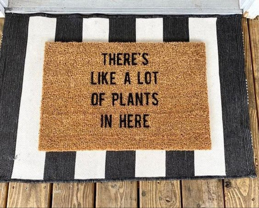 There's Like Alot of Plants in Here Doormat, Plants, Home Decor, Home and Patio Decor, Home Accents, Funny Doormats, Cute Doormats, Patio and Garden