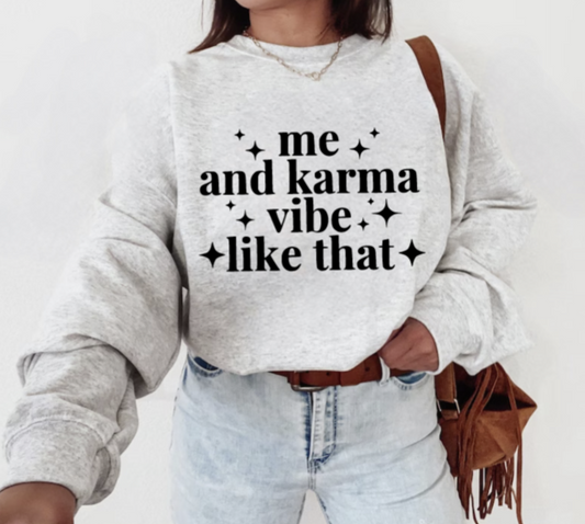 Me and Karma Vibe Like That Sweatshirt, Long Sleeve Shirt, Cozy Sweater, Gifts for Her, Swiftie, Valentine's Day